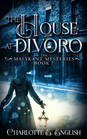 [The Malykant Mysteries 07] • The House at Divoro